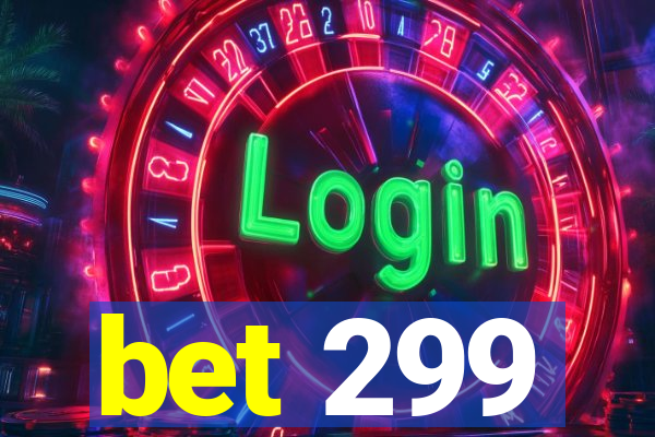 bet 299